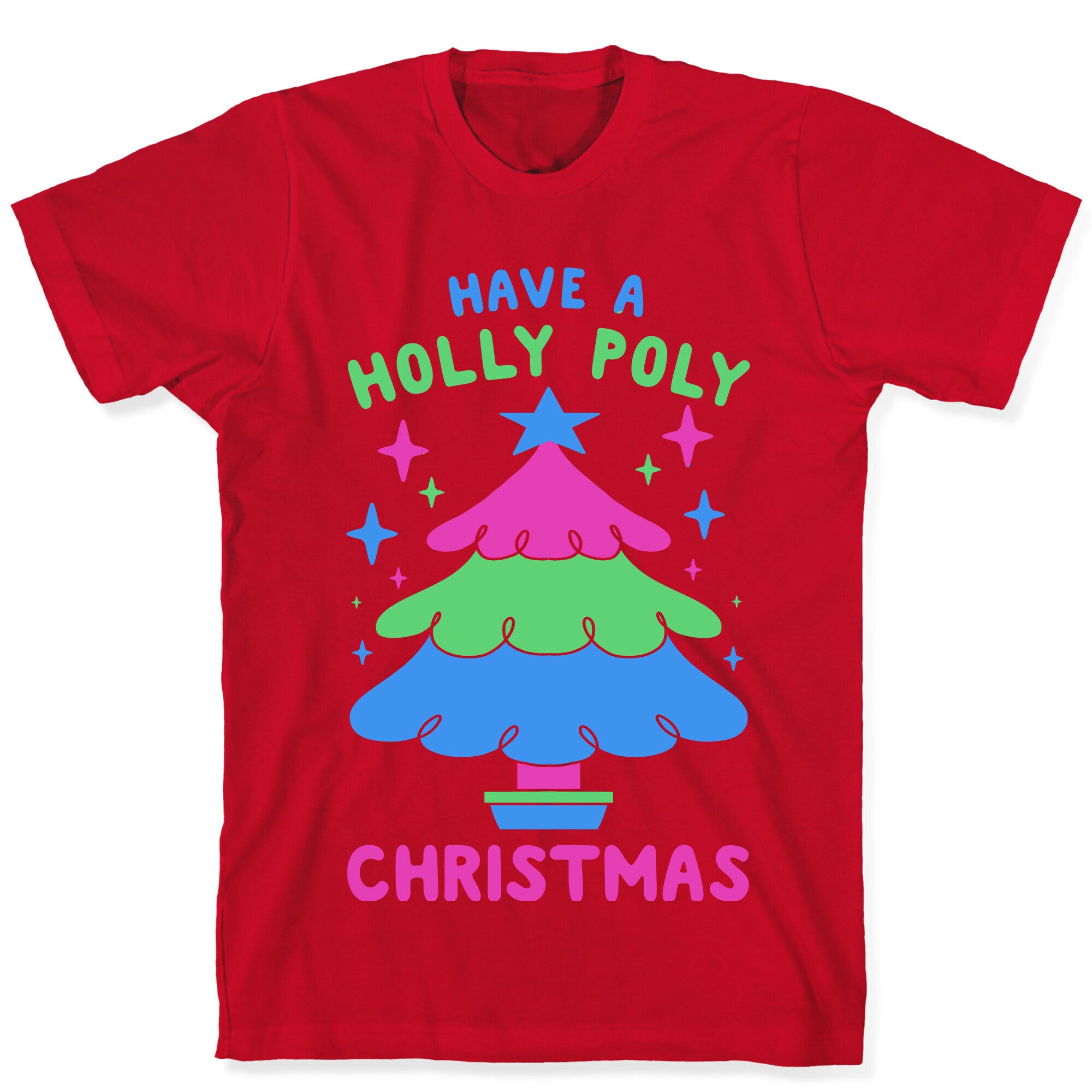 Have a Holly Poly Christmas T-Shirt